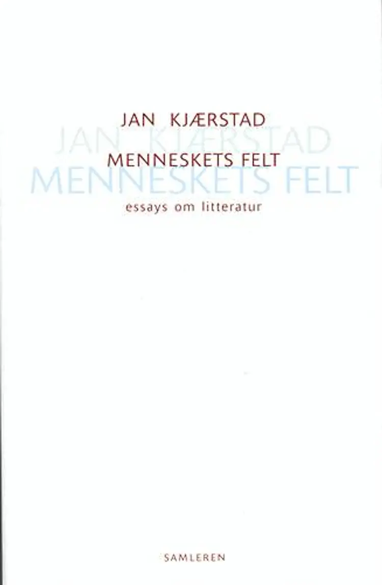 Menneskets felt af Jan Kjærstad