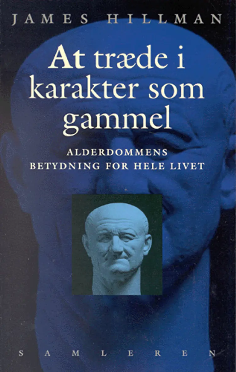 At træde i karakter som gammel af James Hillman