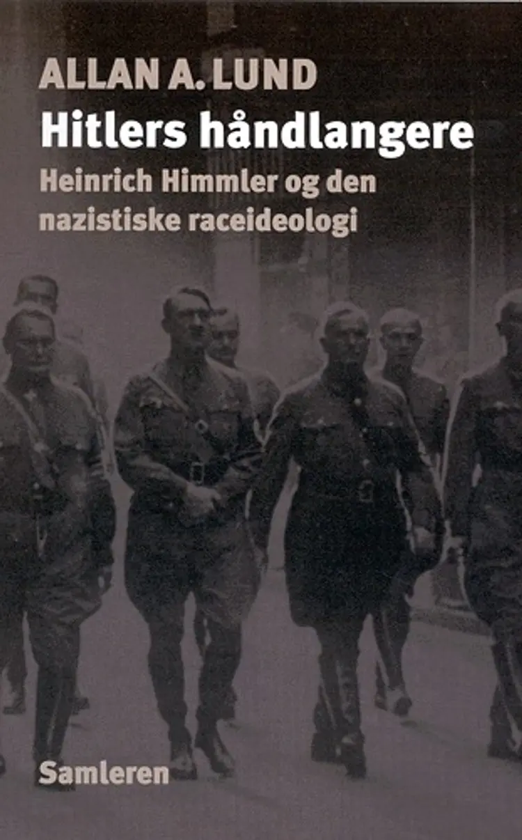 Hitlers Håndlangere af Allan A. Lund