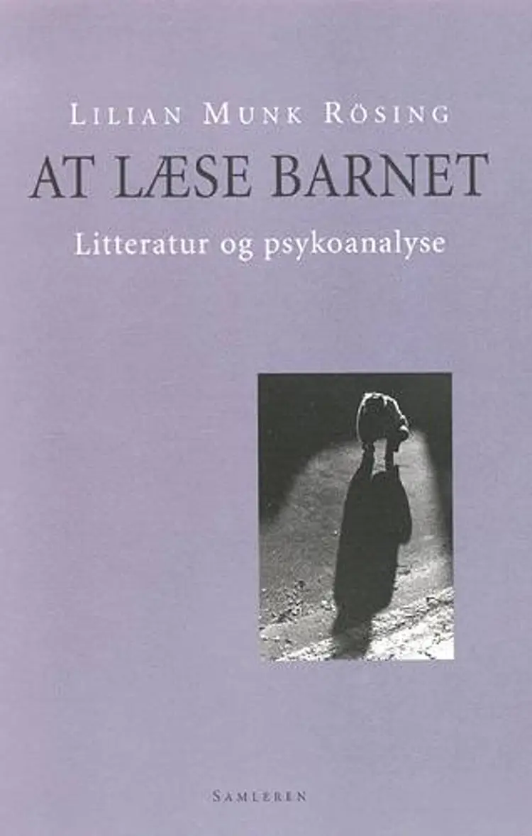 At læse barnet af ph.d. Lilian Munk Rösing