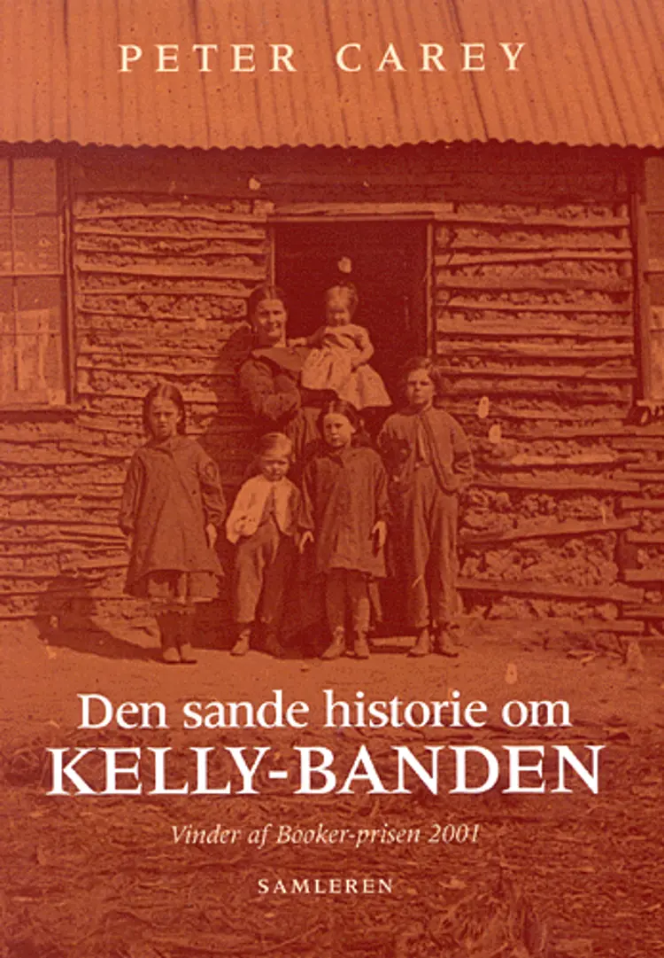 Den sande historie om Kelly-banden af Peter Carey