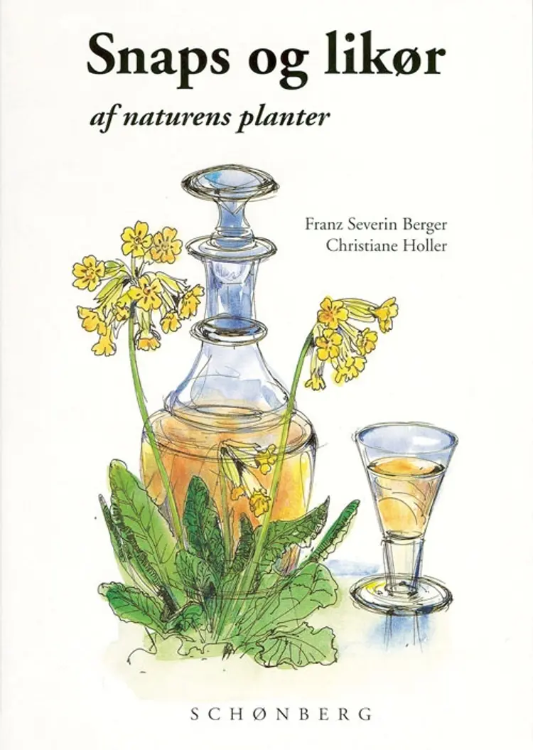 Snaps og likør af naturens planter af C. Holler