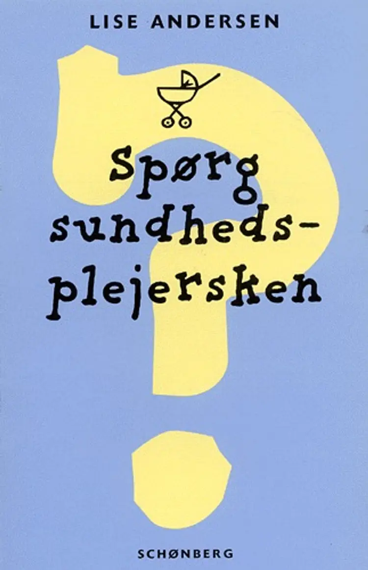 Spørg sundhedsplejersken af Lise Andersen