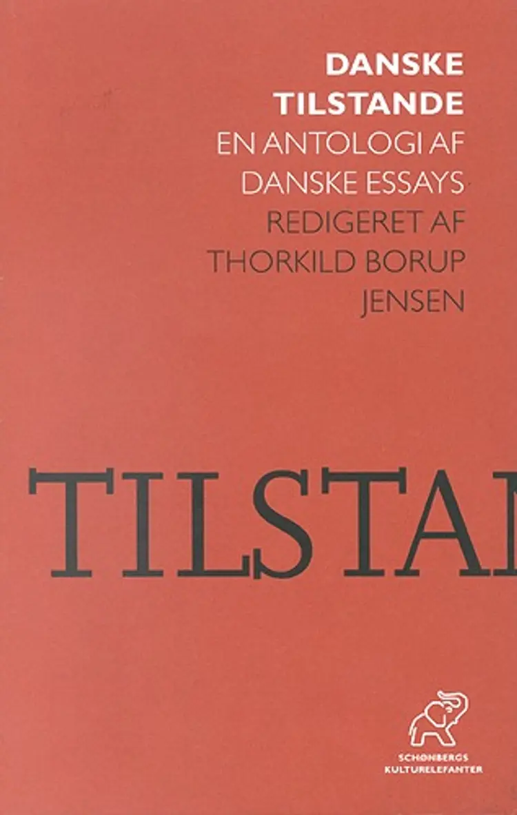 Essays - Danske tilstande af Thorkild Borup Jensen