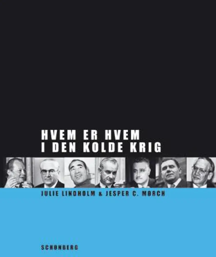 Hvem er hvem i Den kolde Krig af Julie Lindholm