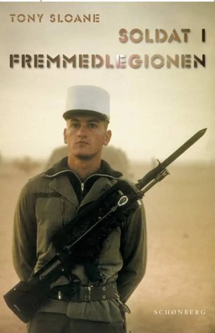 Soldat i Fremmedlegionen af Tony Sloane