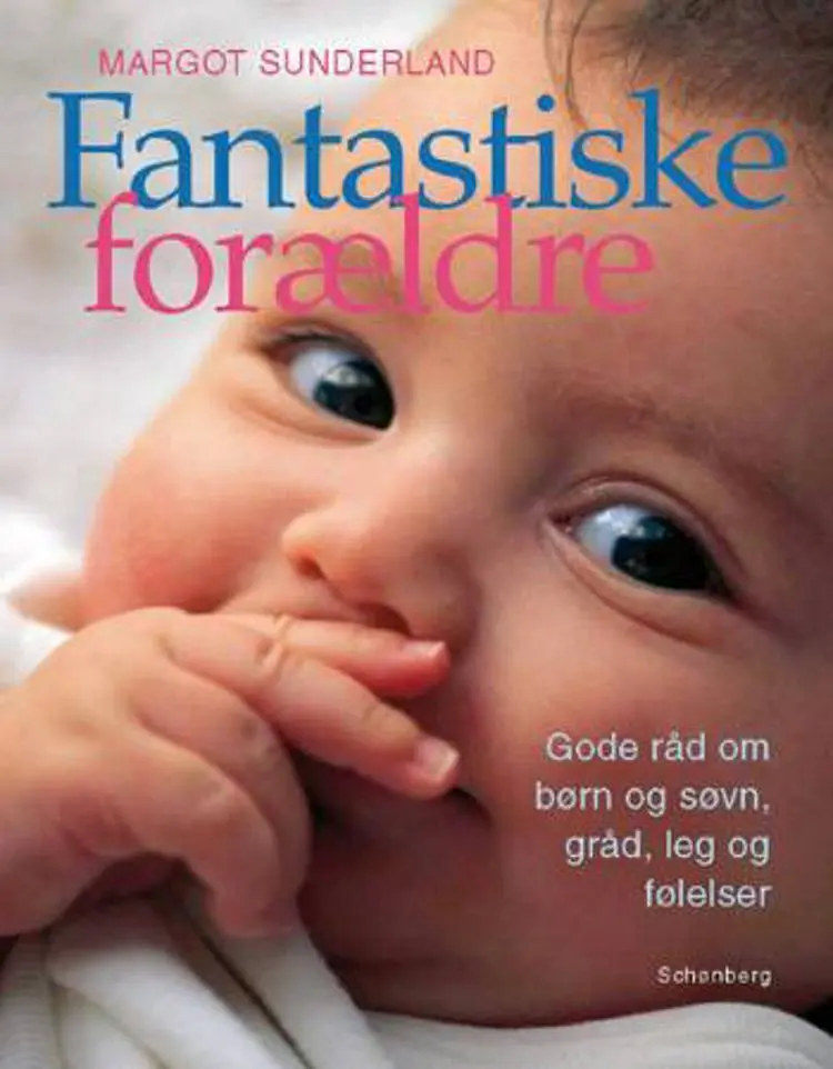Fantastiske forældre af Margot Sunderland
