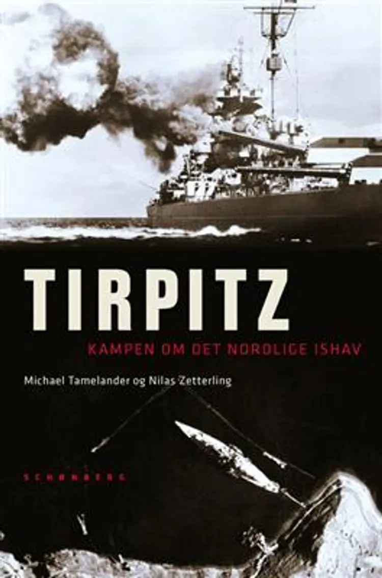 Slagskibet Tirpitz af Michael Tamelander