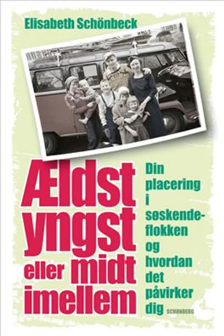 Ældst, yngst eller midtimellem af Elisabeth Schönbeck