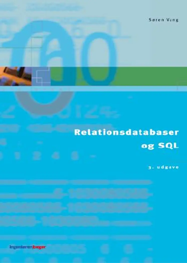 Relationsdatabaser og SQL af Søren Vang