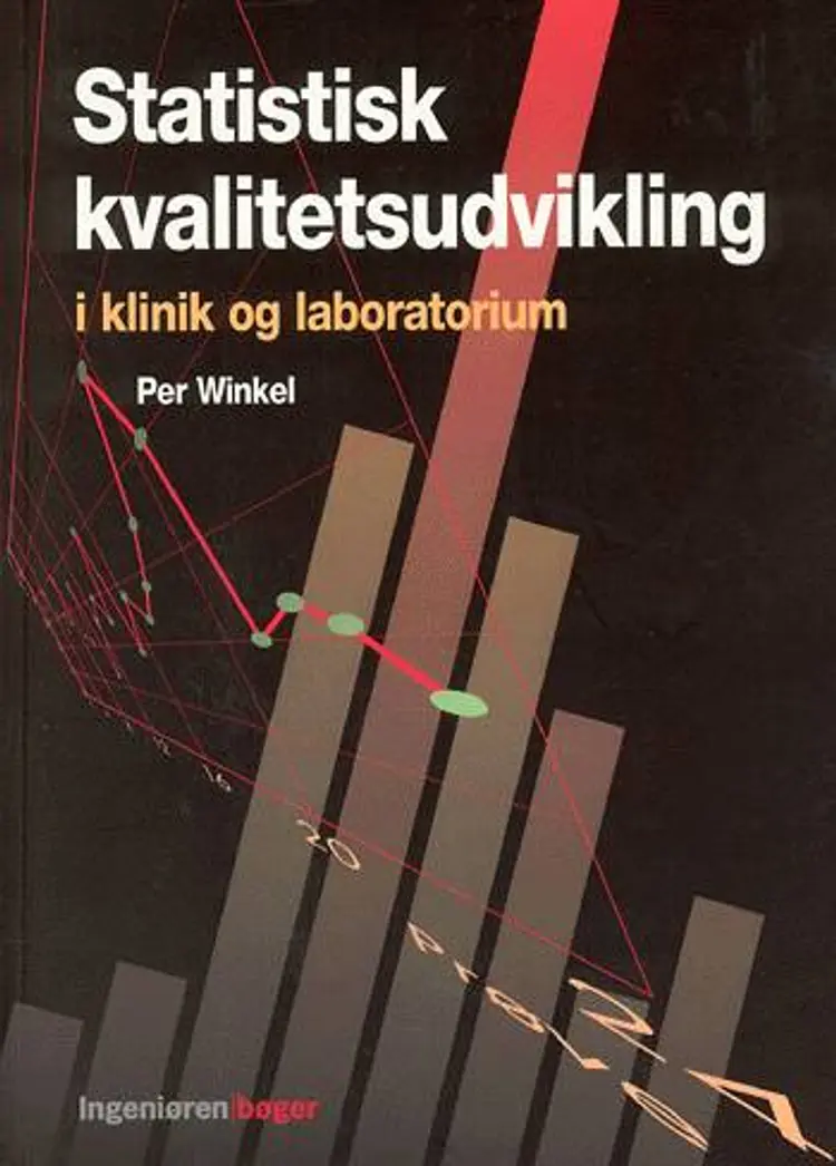 Statistisk kvalitetsudvikling i klinik og laboratorium af Per Winkel
