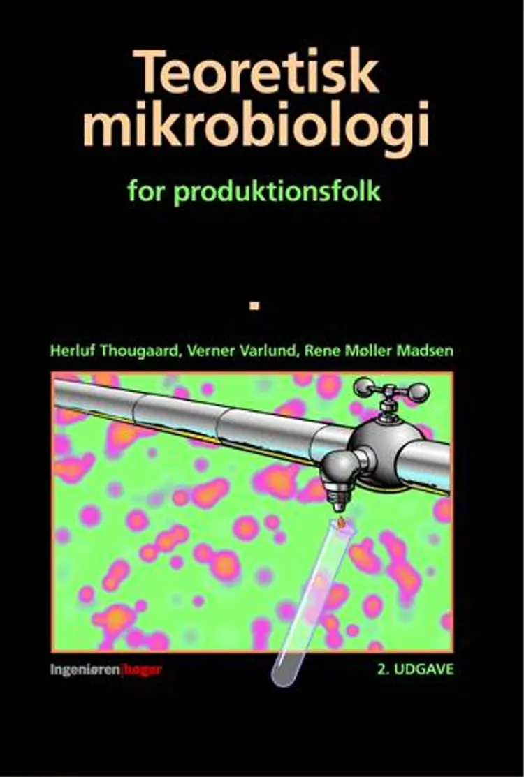 Teoretisk mikrobiologi for produktionsfolk af Søren Jessen