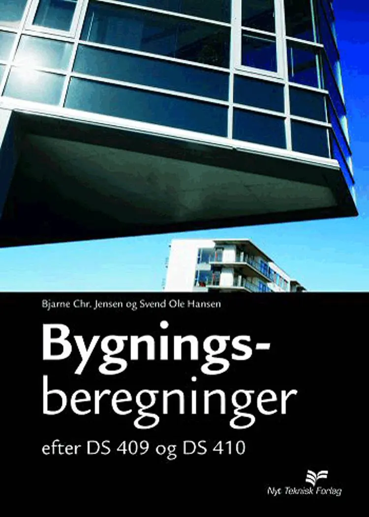 Bygningsberegninger efter DS 409 og DS 410 af Bjarne Chr. Jensen