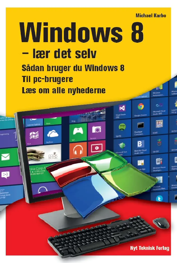Windows 8 - lær det selv af Michael Karbo