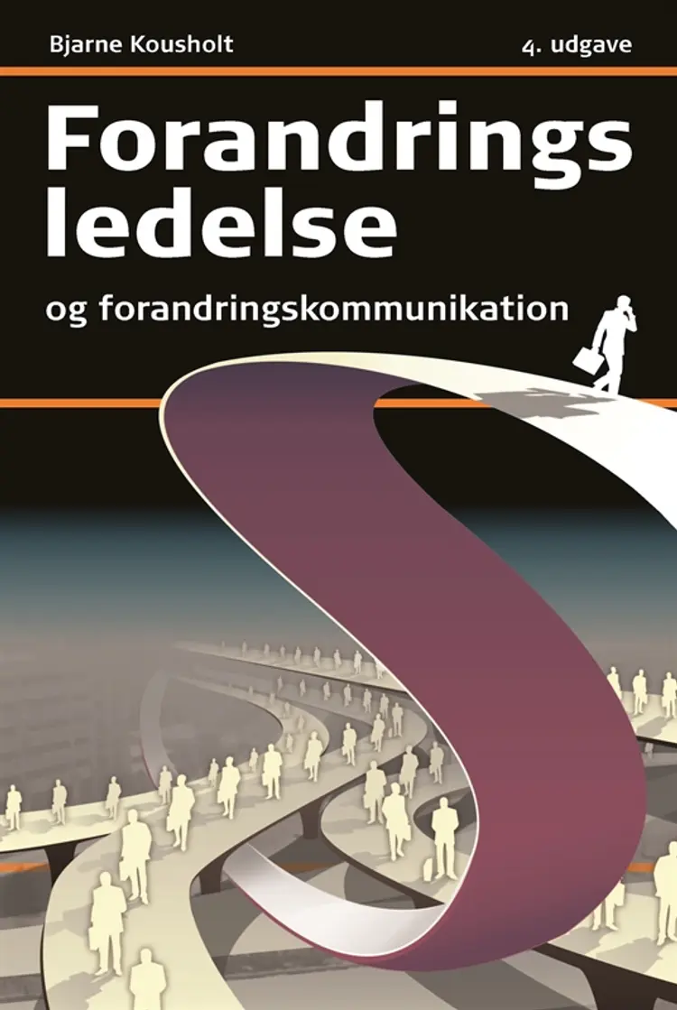 Forandringsledelse og forandringskommunikation af Bjarne Kousholt
