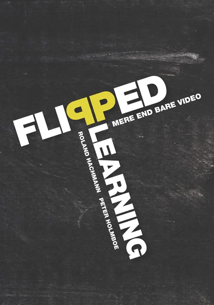 Flipped learning - mere end bare video af Peter Holmboe