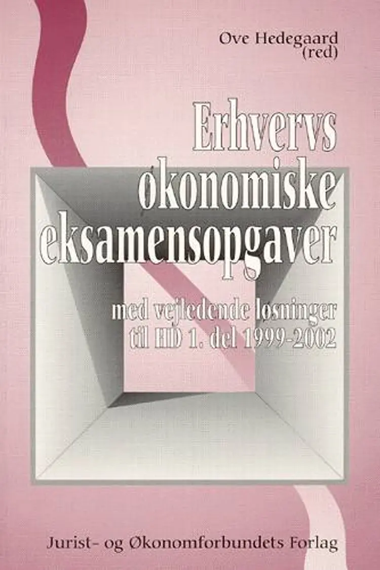 Erhvervsøkonomiske eksamensopgaver af Ove Hedegaard
