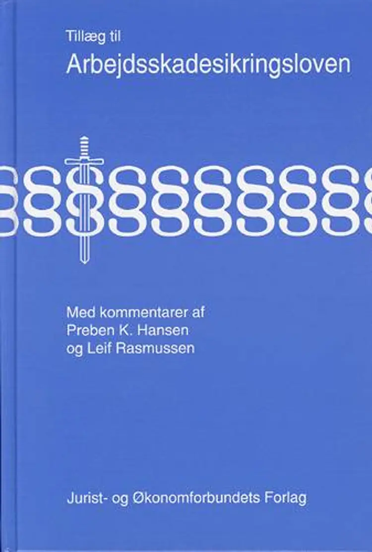 Arbejdsskadesikringsloven - med kommentarer af mfl