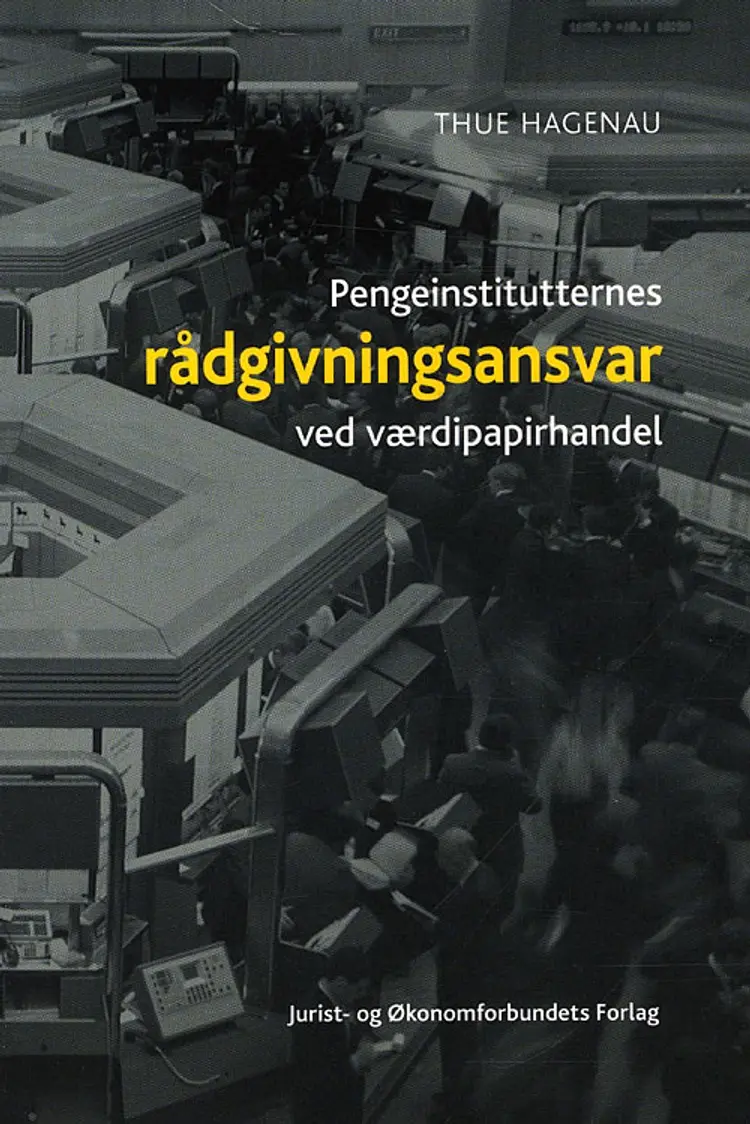 Pengeinstitutternes rådgivningsansvar ved værdipapirhandel af Thue Hagenau