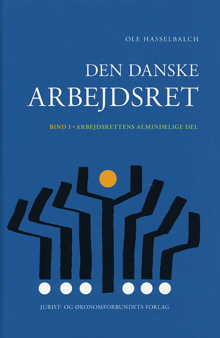 Den danske arbejdsret bd. 1 af Ole Hasselbalch