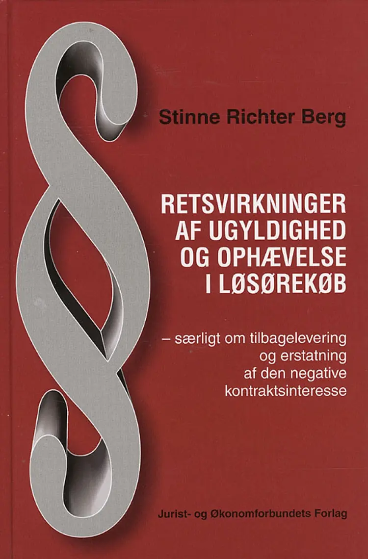 Retsvirkninger af ugyldighed og ophævelse i løsørekøb af Stinne Richter Berg