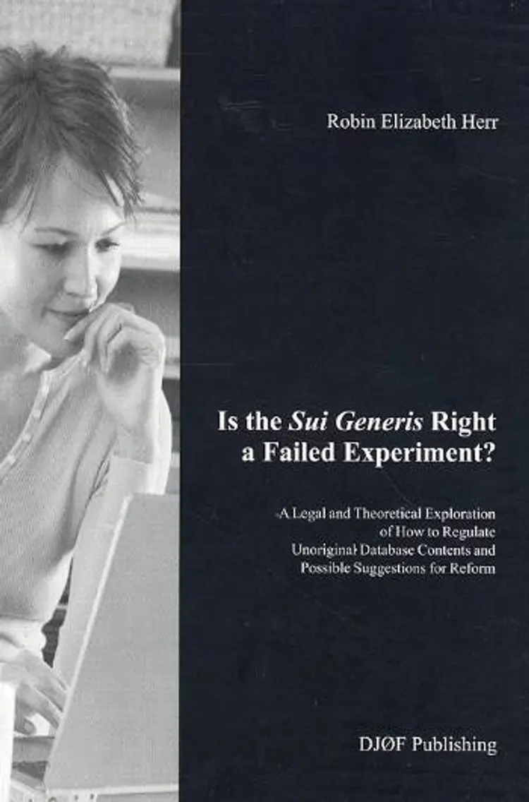 Is the sui generis right a failed experiment? af Robin Elizabeth Herr