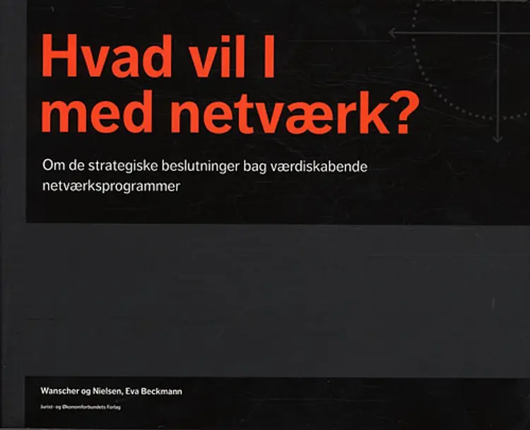 Hvad vil I med netværk? af Tore Wanscher