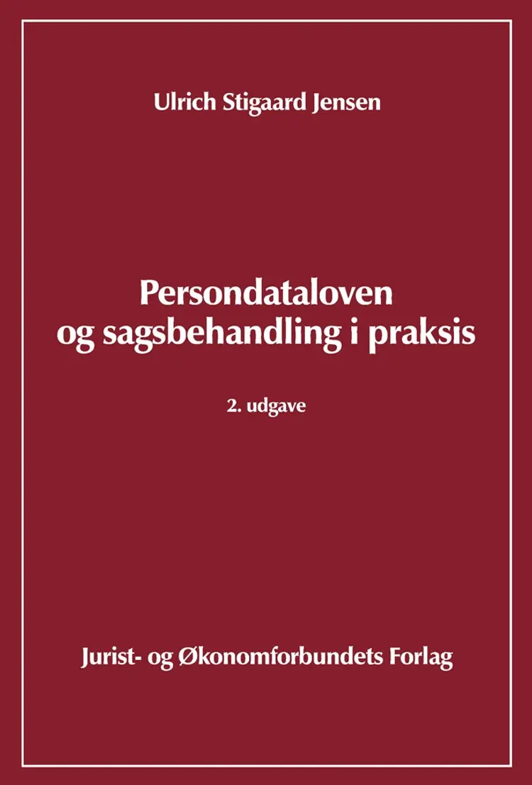 Persondataloven og sagsbehandling i praksis af Ulrich Stigaard Jensen