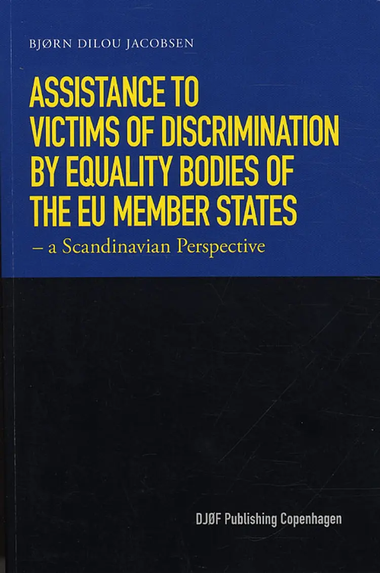 Assistance to victims of discrimination by equality bodies of the EU-member states - a Scandinavian perspective af Bjørn Dilou Jacobsen