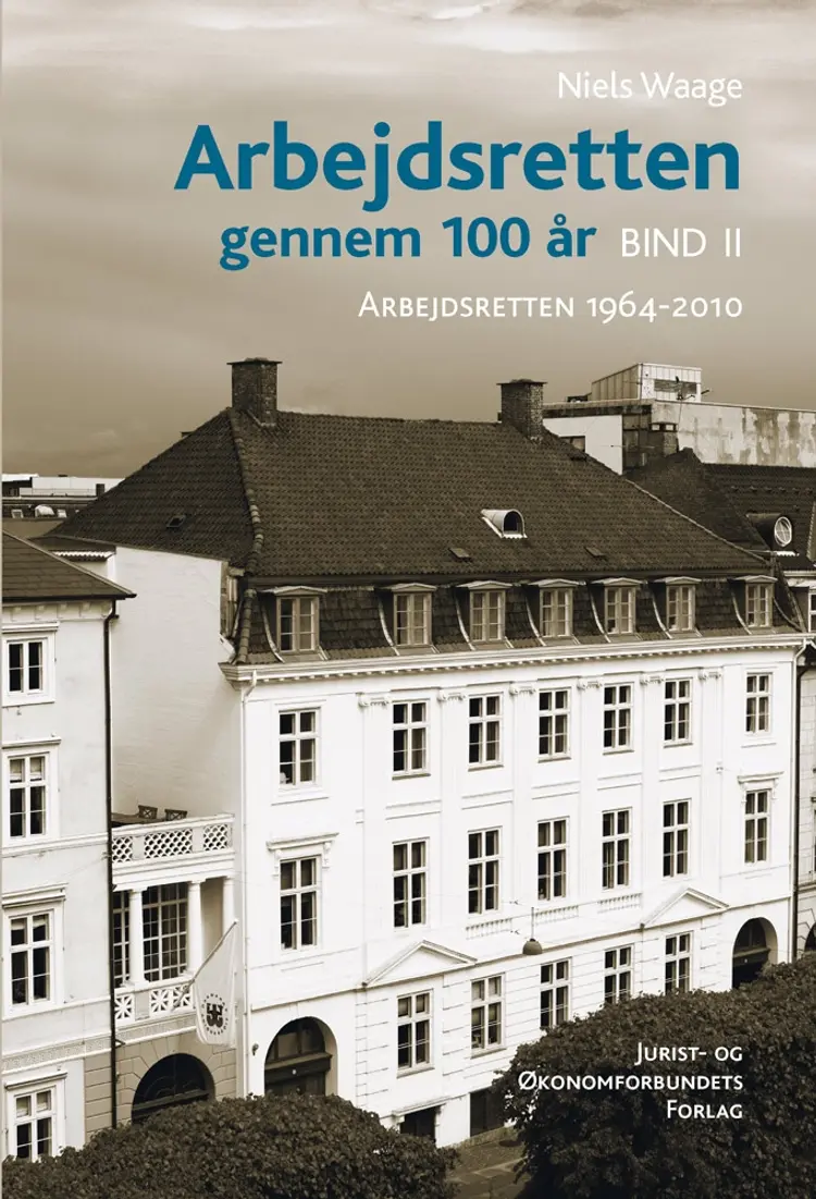 Arbejdsretten gennem 100 år af Niels Waage