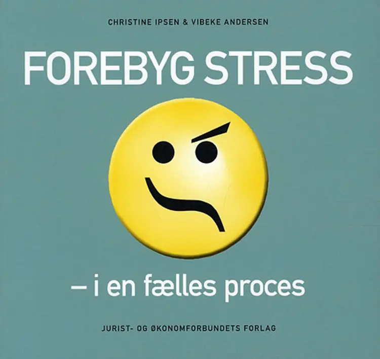 Forebyg stress i en fælles proces af Vibeke Andersen