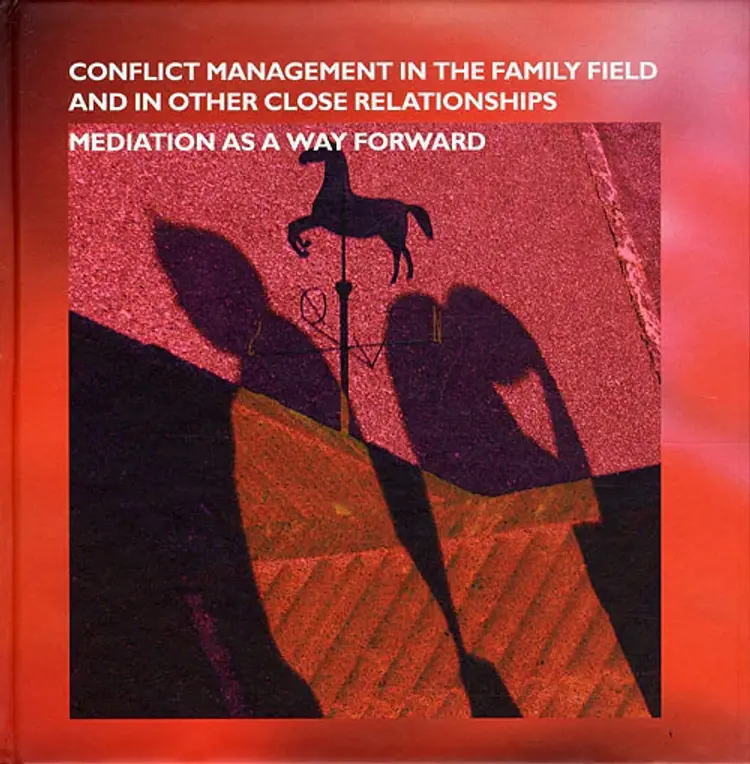 Conflict management in the family field and in other close relationships af Sisse Jarner