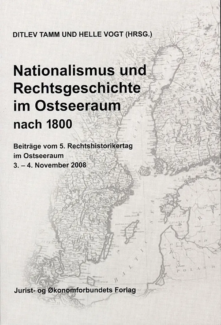Nationalismus und Rechtsgeschichte im Ostseeraum - nach 1800 af Ditlev Tamm