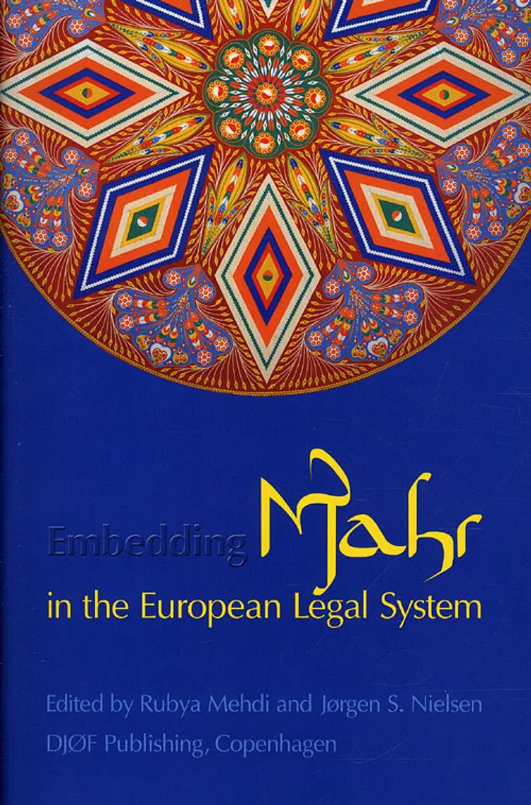 Embedding mahr (Islamic dower) in the European legal system af Rubya Medhi