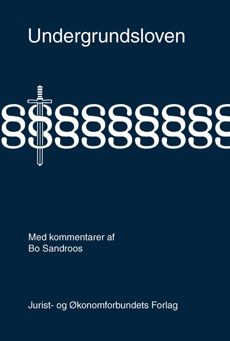 Undergrundsloven med kommentarer af Bo Sandroos