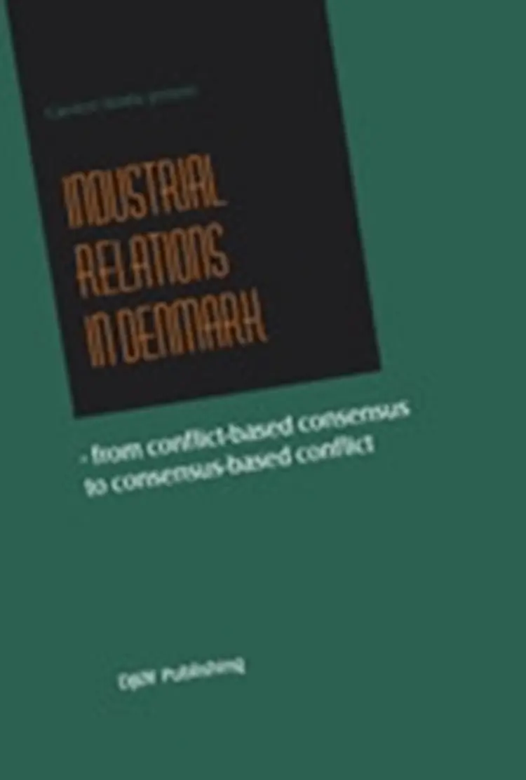 Industrial Relations in Denmark af Carsten Strøby Jensen