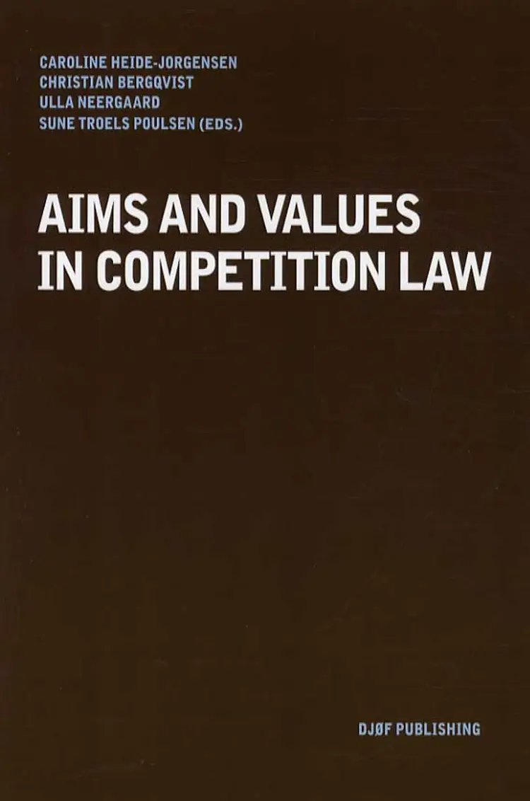 Aims and values in competition law af Caroline Heide-Jørgensen