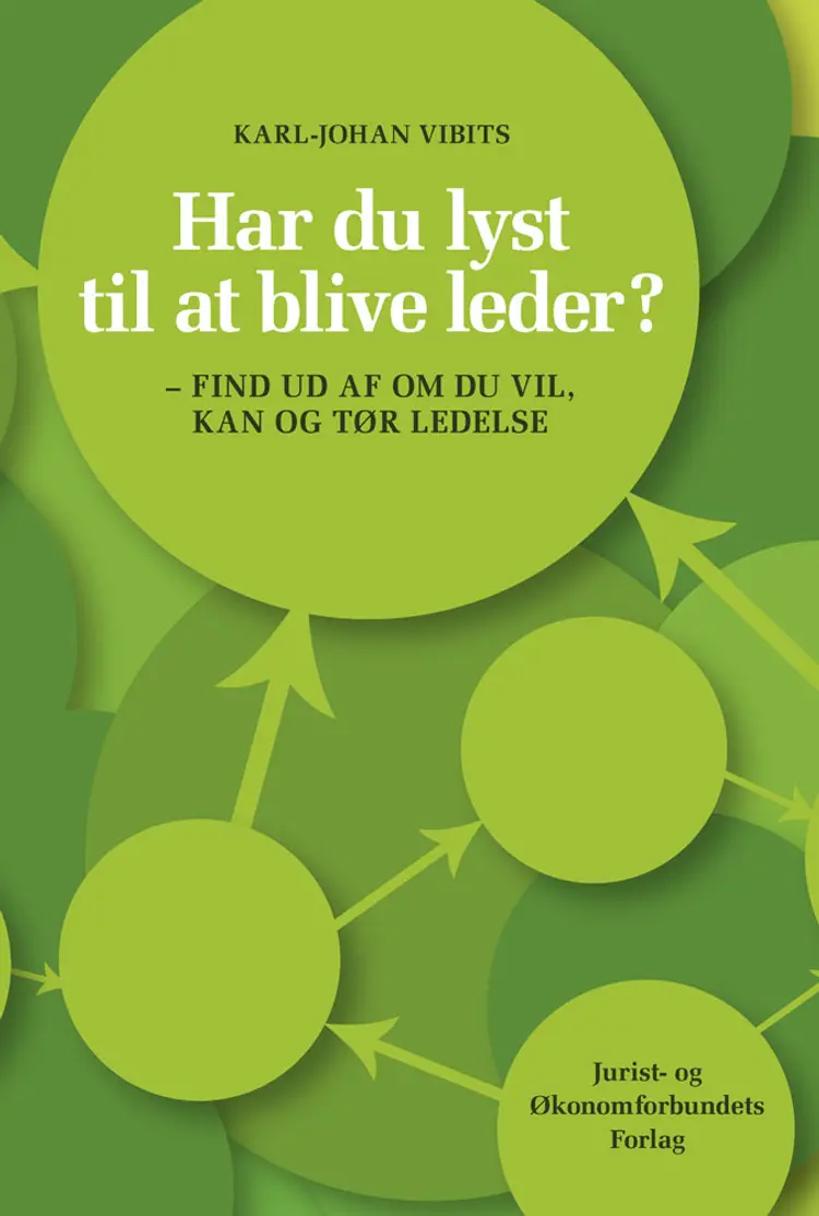 Har du lyst til at blive leder? af Karl-Johan Vibits
