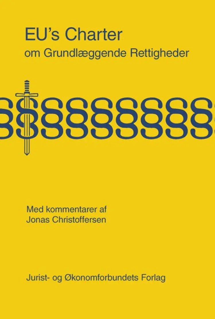 EU's Charter om grundlæggende rettigheder med kommentarer af Jonas Christoffersen