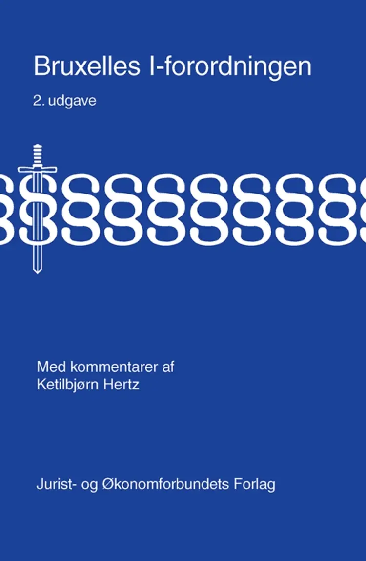 Bruxelles I-forordningen med kommentarer af Ketilbjørn Hertz