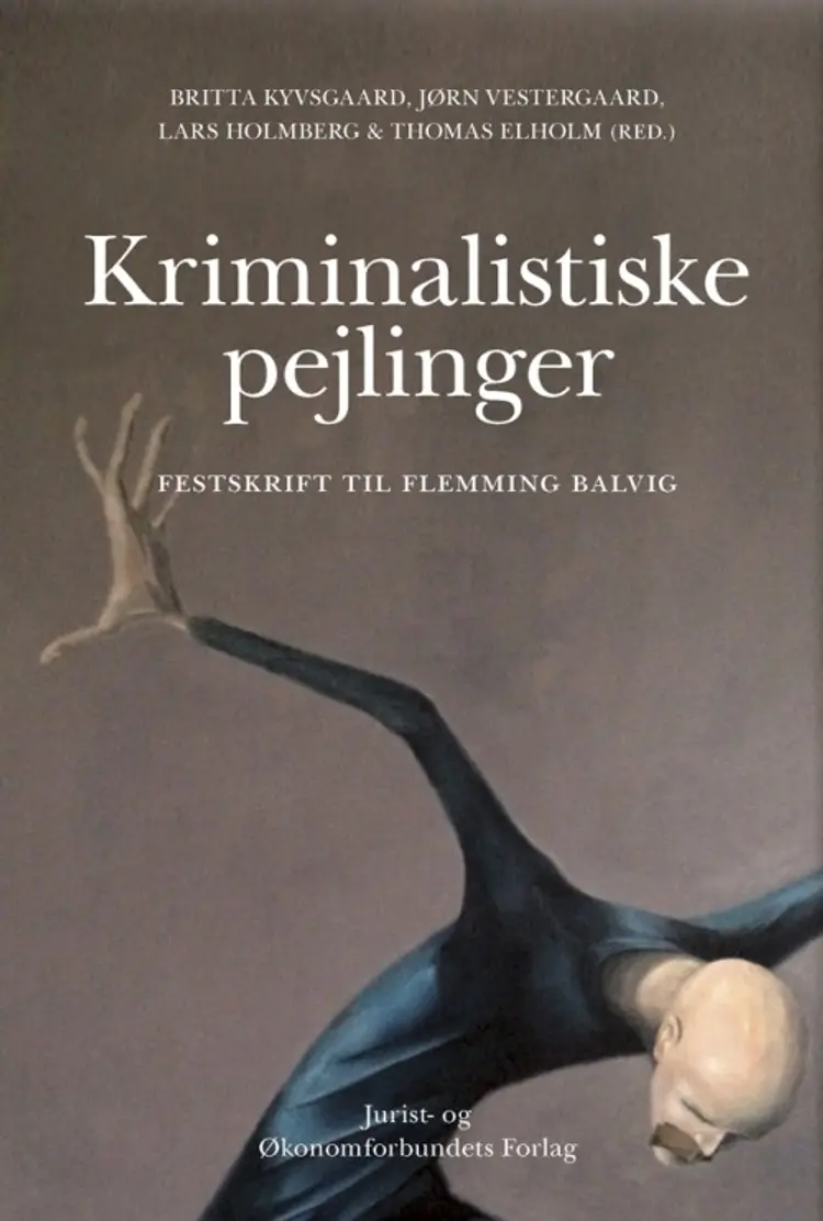 Kriminalistiske pejlinger - festskrift til Flemming Balvig af Jørn Vestergaard