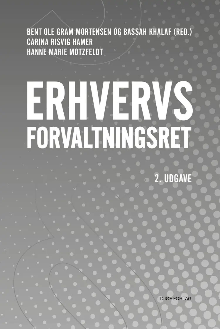 Erhvervsforvaltningsret af Bent Ole Gram Mortensen (red.)