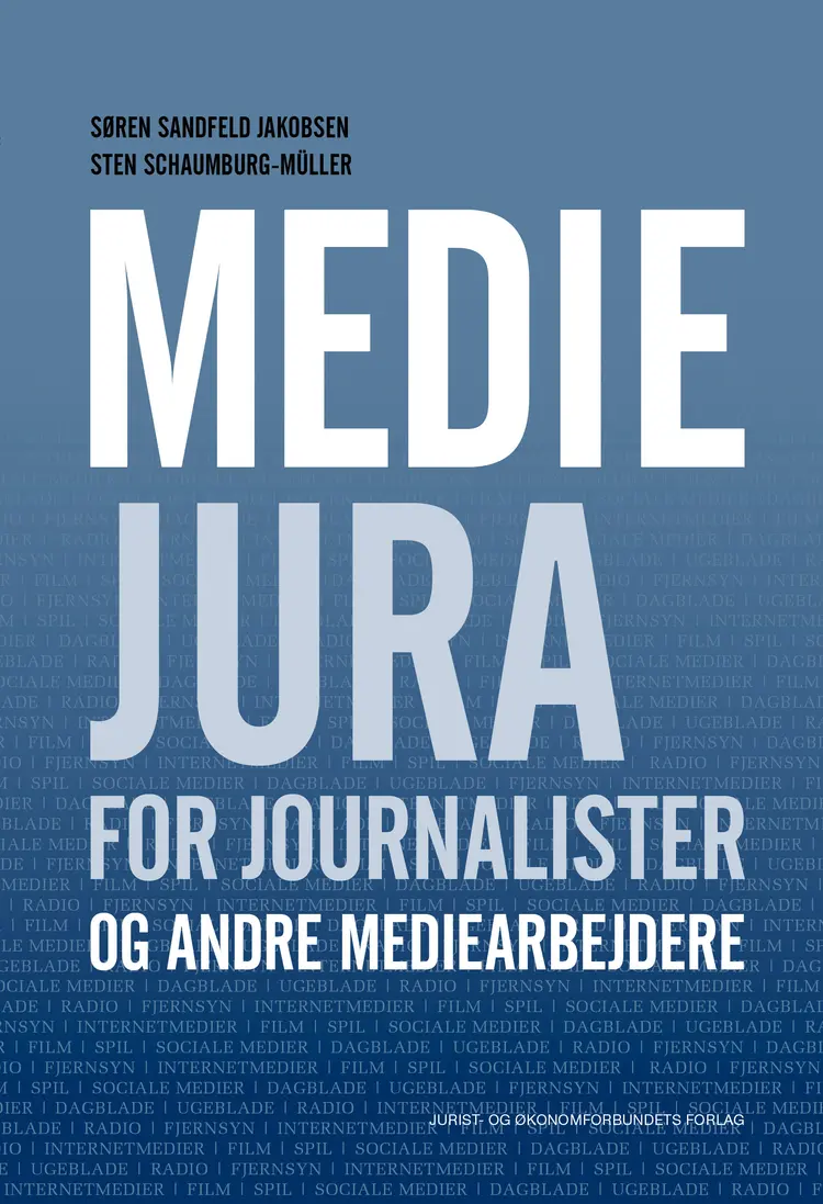 Mediejura for journalister - og andre mediearbejdere af Sten Schaumburg-Müller