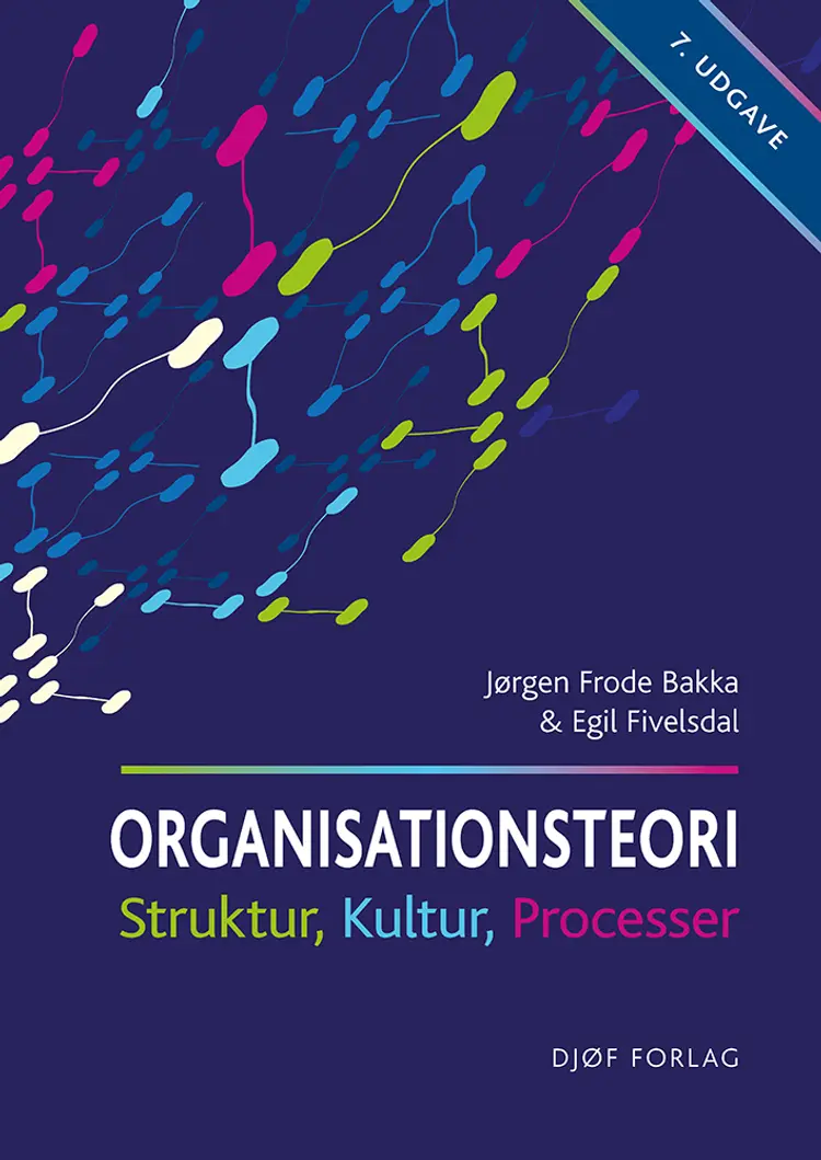 Organisationsteori af Jørgen Frode Bakka