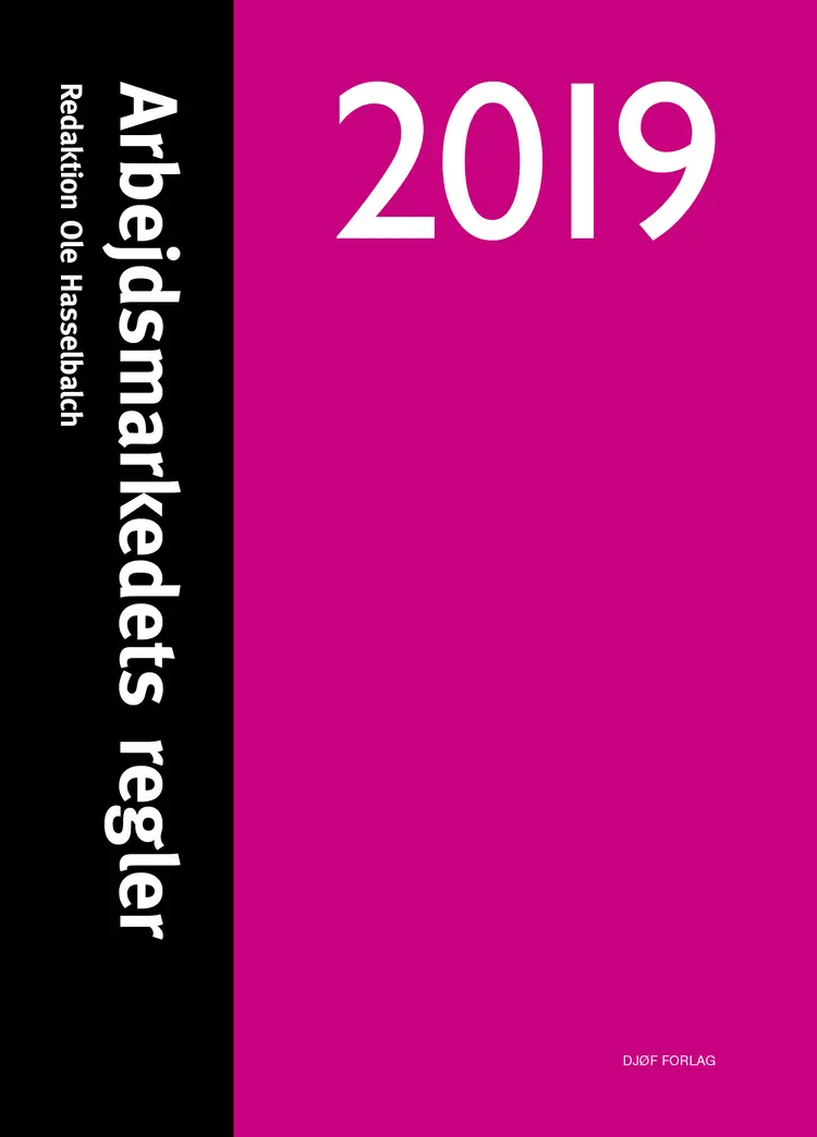 Arbejdsmarkedets regler 2019 af Ole Hasselbalch (red.)