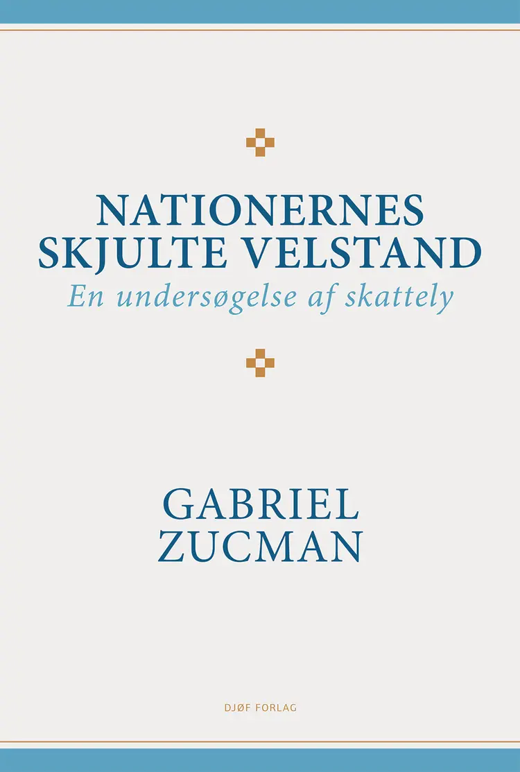 Nationernes skjulte velstand af Gabriel Zucman