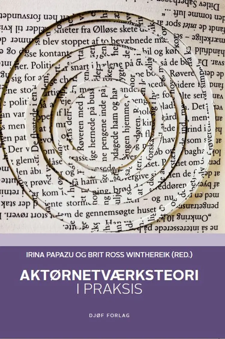Aktørnetværksteori af af Irina Papazu (red.)