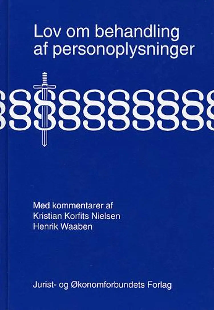Lov om behandling af personoplysninger med kommentarer af Kristian Korfits Nielsen