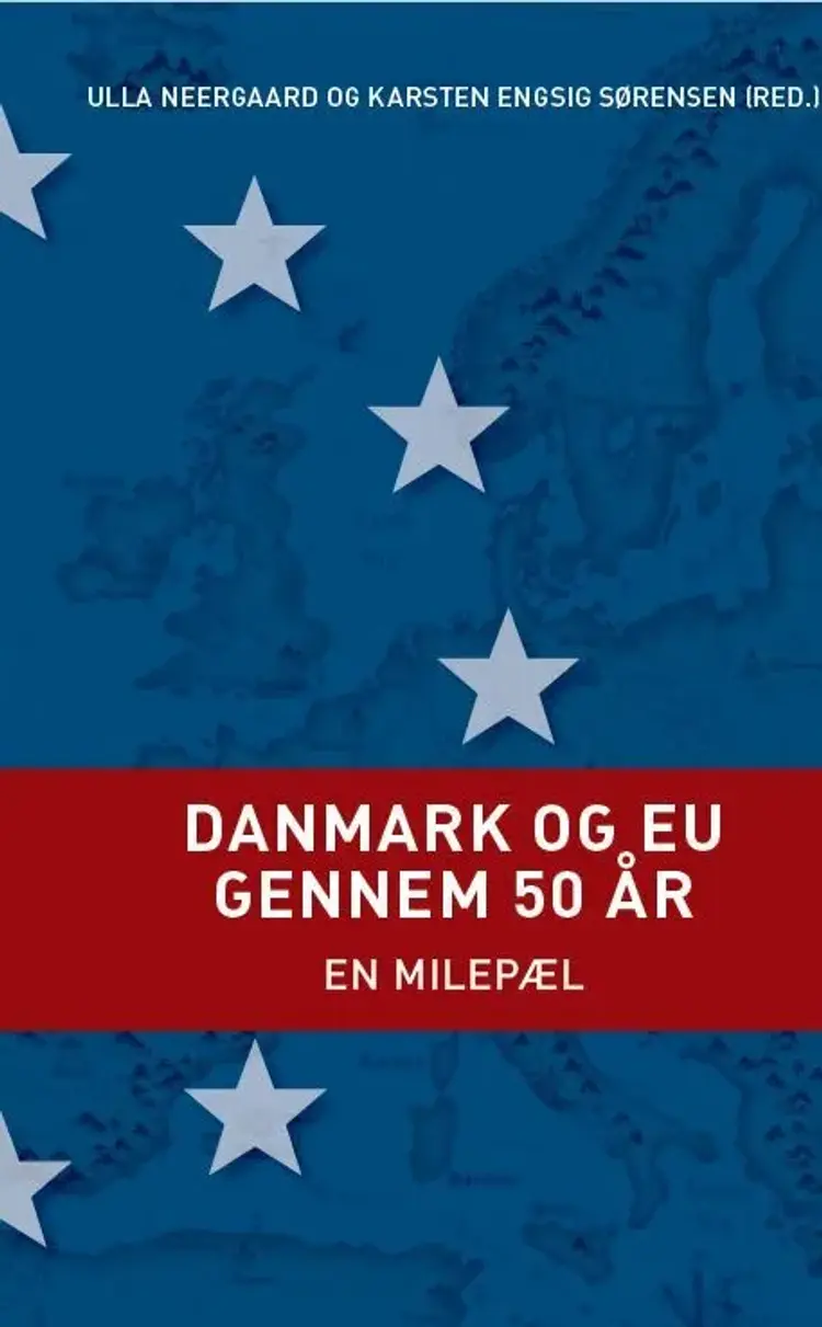 Danmark og EU gennem 50 år af Karsten Engsig Sørensen