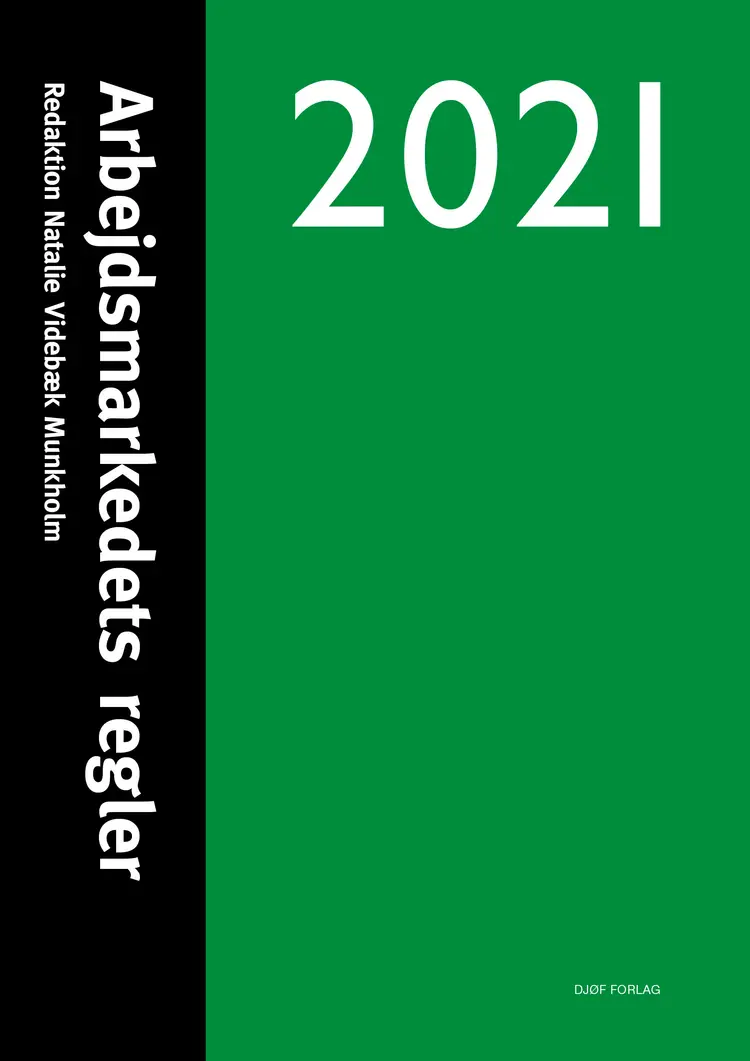 Arbejdsmarkedets regler 2021 af Natalie Videbæk Munkholm (red.)